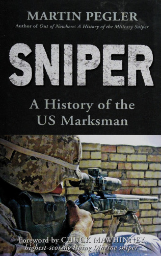 Sniper: A History of the US Marksman