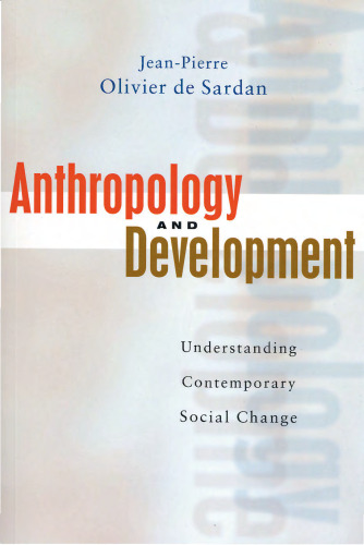 Anthropology and Development: Understanding Contemporary Social Change