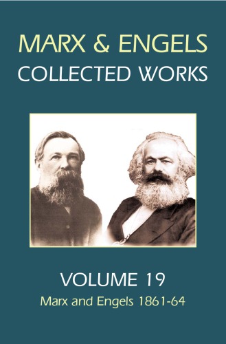 Karl Marx, Frederick Engels. Volume 19, Marx and Engels, 1861-64