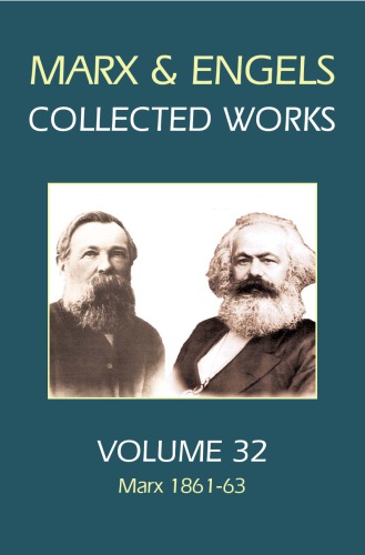 Karl Marx, Frederick Engels. Volume 32, Marx, 1861-63