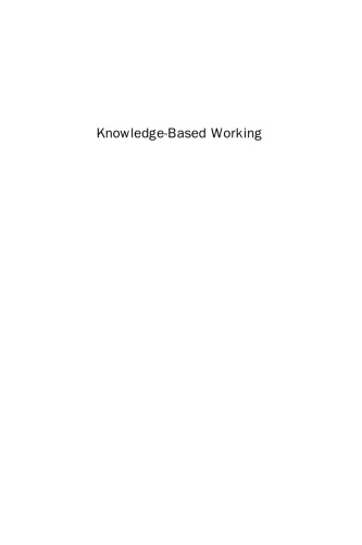 Knowledge-Based Working. Intelligent Operating for the Knowledge Age