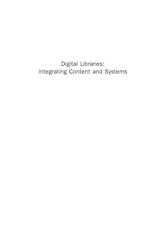 Digital Libraries. Integrating Content and Systems