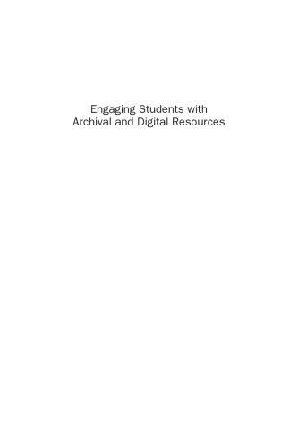 Engaging Students with Archival and Digital Resources