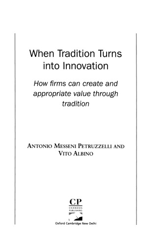 When Tradition Turns Into Innovation. How Firms Can Create and Appropriate Value Through Tradition