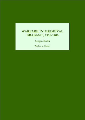 Warfare in Medieval Brabant, 1356-1406 (Warfare in History)