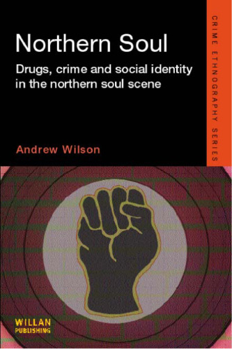 Northern Soul: Music, drugs and subcultural identity