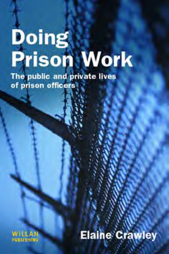 Doing Prison Work: the Public and Private Lives of Prison Officers