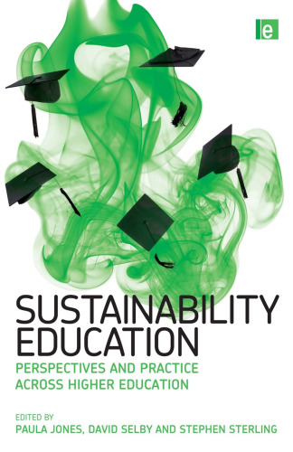 Sustainability Education: Perspectives and Practice across Higher Education