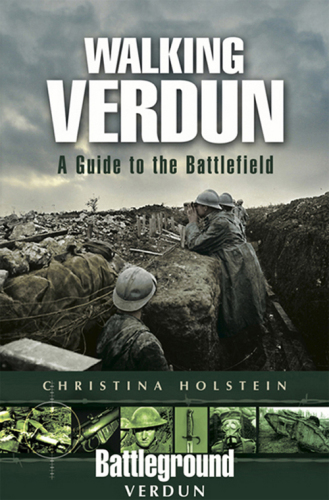 Walking Verdun : a guide to the battlefield