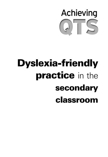 Dyslexia-friendly Practice in the Secondary Classroom