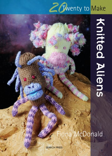 20 to Make: Knitted Aliens