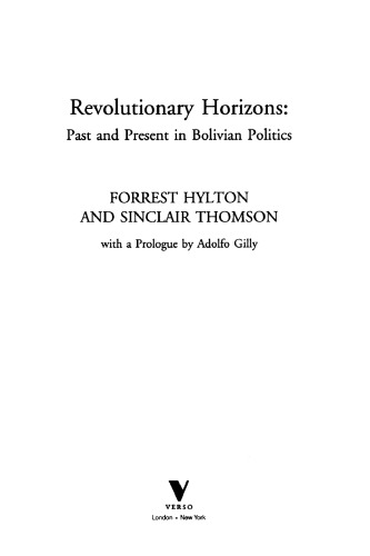 Revolutionary horizons : past and present in Bolivian politics