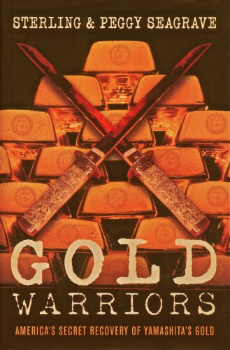 Gold warriors : America's secret recovery of Yamashita's gold