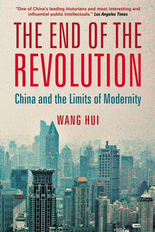 The End of the Revolution: China and the Limits of Modernity