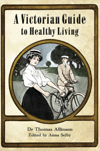 A Victorian Guide to Healthy Living