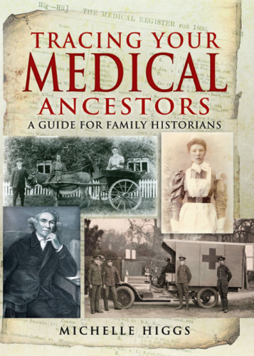 Tracing Your Medical Ancestors: A Guide for Family Historians