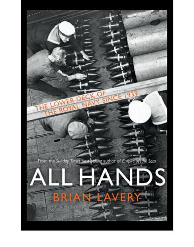 All Hands: The lower deck of the royal navy since 1939