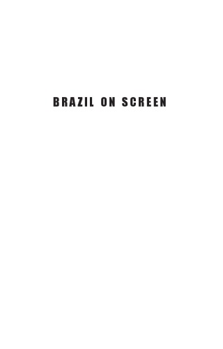 Brazil on screen: Cinema Novo, New Cinema and Utopia