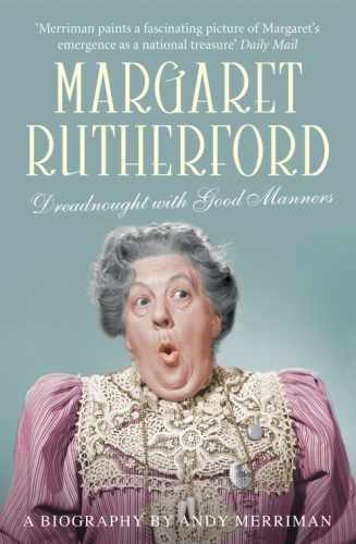 Margaret Rutherford: Dreadnought with Good Manners
