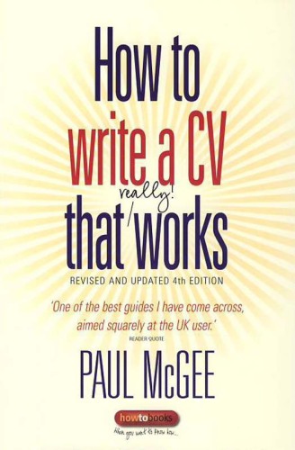 How to Write a Cv That Really Works