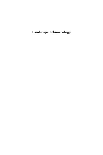 Landscape Ethnoecology: Concepts of Biotic and Physical Space