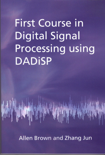 First Course in Digital Signal Processing using DADiSP