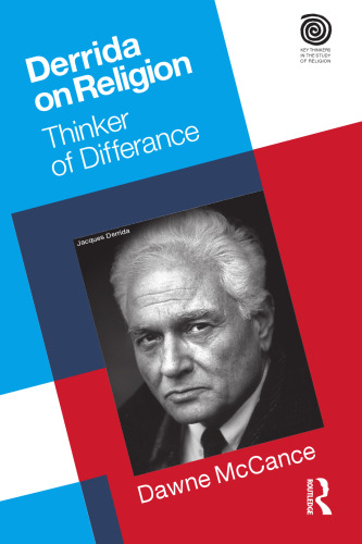 Derrida on Religion: Thinker of Differance