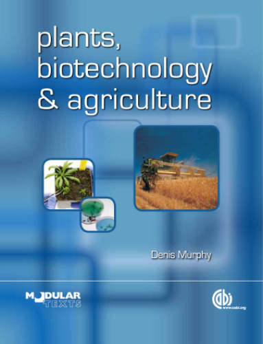 Plants, Biotechnology and Agriculture (Modular Texts Series)