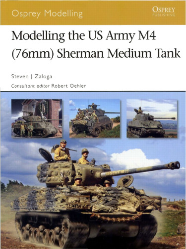 Modelling the US Army M4 (76mm) Sherman Medium Tank
