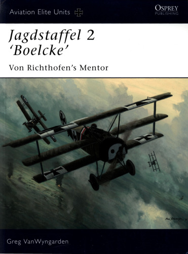 Jagdstaffel 2 ’Boelcke’ - Von Richthofen’s Mentor