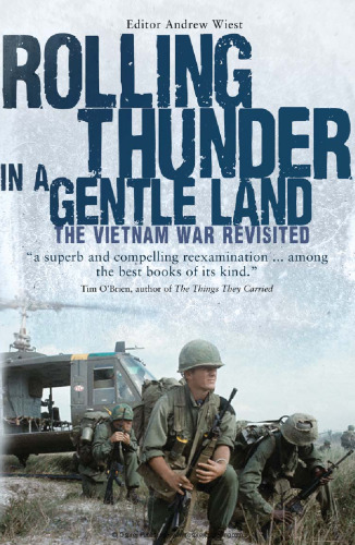 Rolling Thunder In a Gentle Land: The Vietnam War Revisited