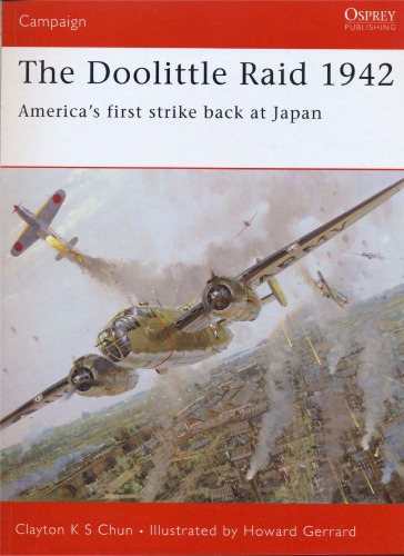 The Doolittle Raid 1942 : America's First Strike Back at Japan