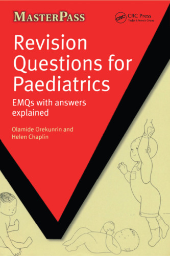 Revision questions for paediatrics : EMQS with answers explained