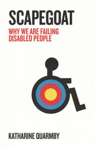 Scapegoat: how we are failing disabled people