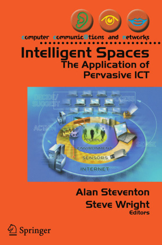 Intelligent Spaces: The Application of Pervasive ICT