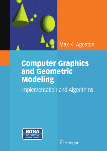 Computer Graphics and Geometric Modelling: Implementation & Algorithms (vol. 1)