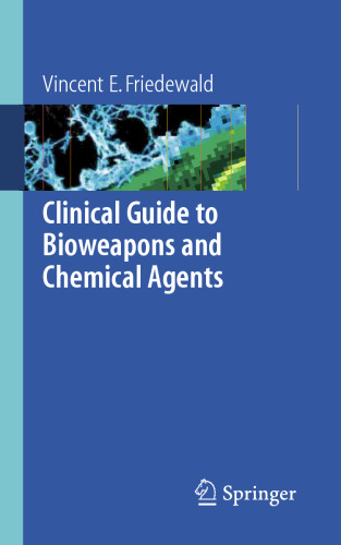 Clinical Guide to Bioweapons and Chemical Agents