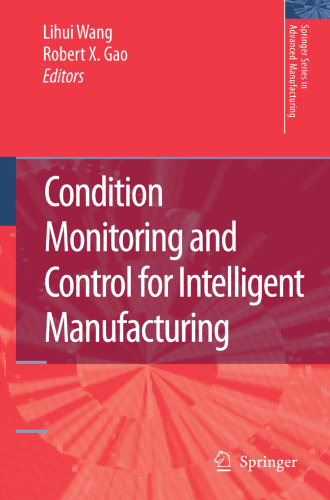 Condition Monitoring and Control for Intelligent Manufacturing (Springer Series in Advanced Manufacturing)