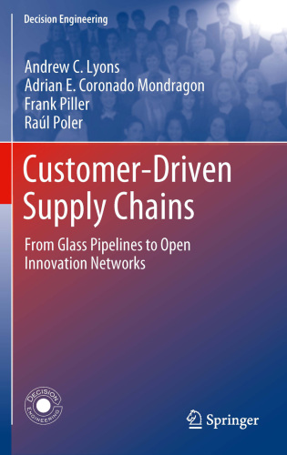 Customer-Driven Supply Chains: From Glass Pipelines to Open Innovation Networks