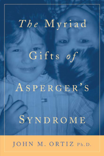 The Myriad Gifts of Asperger's Syndrome