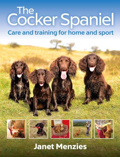The Cocker Spaniel: Care and Training for Home and Sport