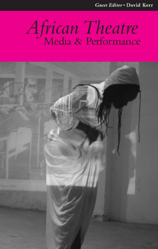 African Theatre: Media & performance