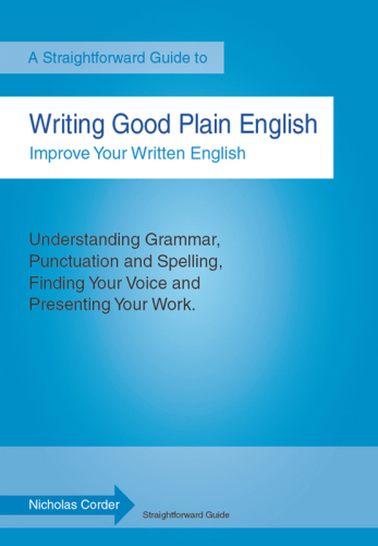 Writing Good Plain English: A Straightforward Guide