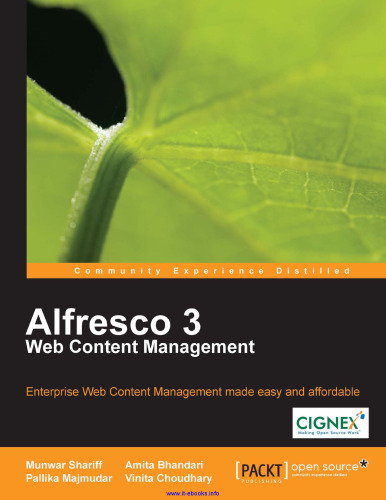 Alfresco 3 Web Content Management: Enterprise Web Content Management made easy and affordable