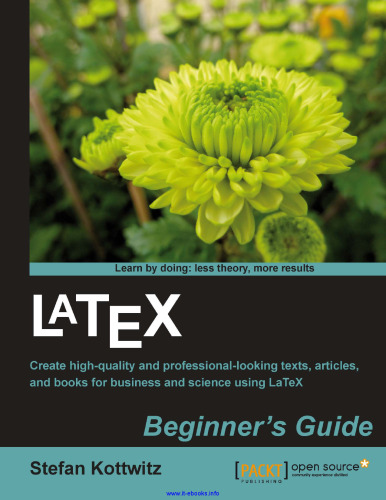 LaTeX: Beginner's Guide: Create high-quality and professional-looking texts, articles, and books for business and science using LaTeX