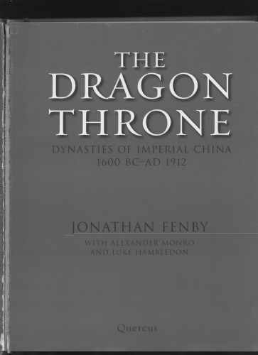 The dragon throne : dynasties of imperial China