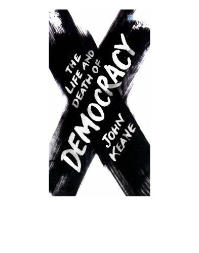 The Life and Death of Democracy