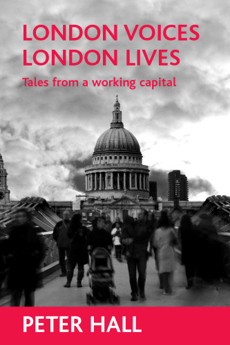 London voices, London lives: Tales from a working capital