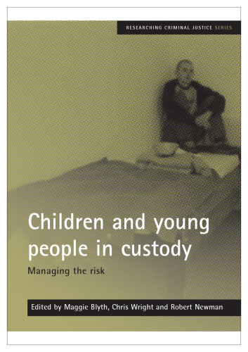 Children and young people in custody: Managing the risk