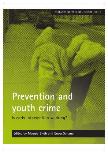 Prevention and youth crime: Is early intervention working?